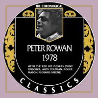 Peter Rowan - The Chronogical Classics 1978